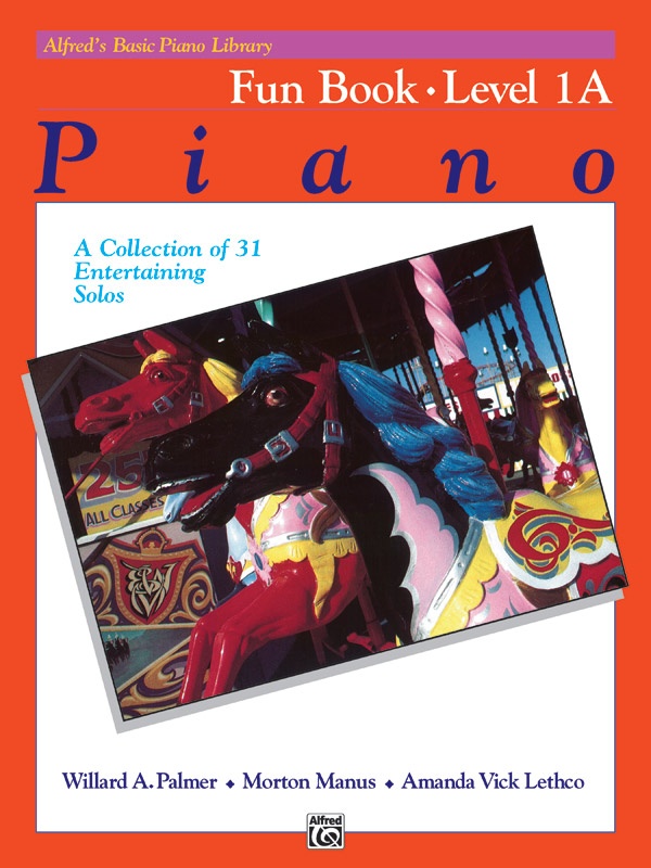 Alfred's Basic Piano Library: Fun Book 1A A Collection Of 31 Entertaining Solos