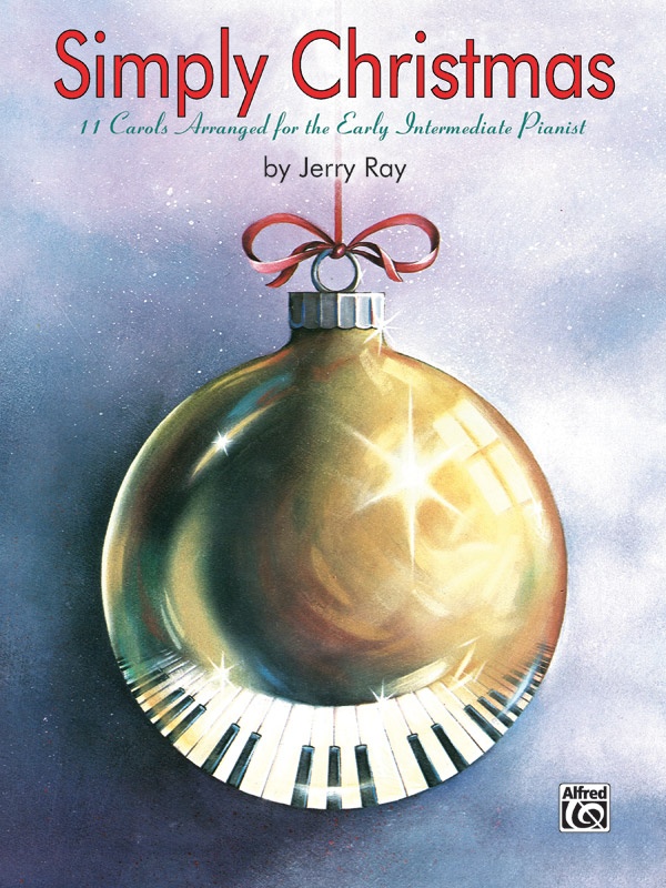 Simply Christmas 11 Carols Arranged For The Early Intermediate Pianist Book