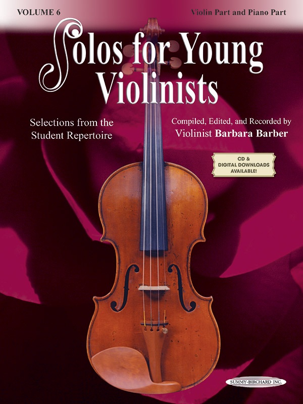 Solos For Young Violinists Violin Part And Piano Acc., Volume 6 Selections From The Student Repertoire Book