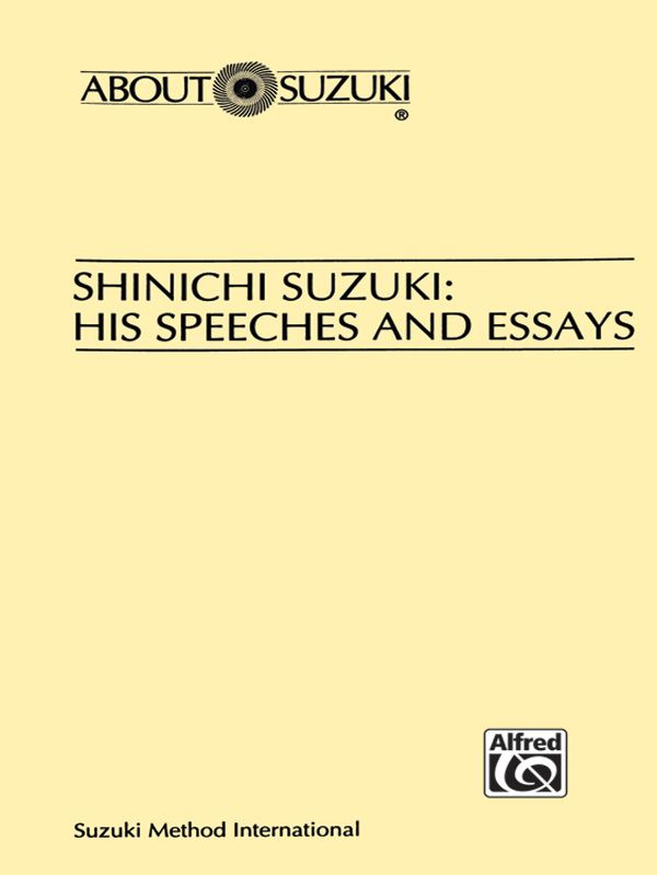 Shinichi Suzuki: His Speeches And Essays Book