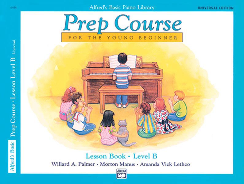 Alfred's Basic Piano Prep Course: Universal Edition Lesson Book B For The Young Beginner