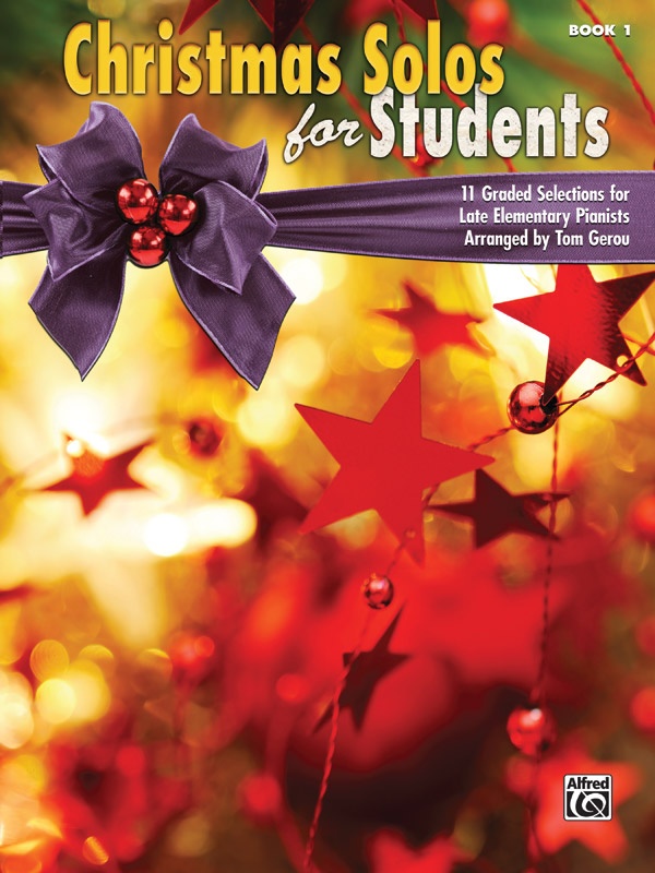 Christmas Solos For Students, Book 1 11 Graded Selections For Late Elementary Pianists Book
