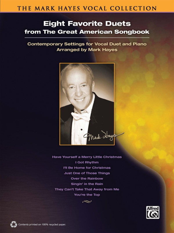 The Mark Hayes Vocal Collection: Eight Favorite Duets From The Great American Songbook Contemporary Settings For Vocal Duet And Piano Book