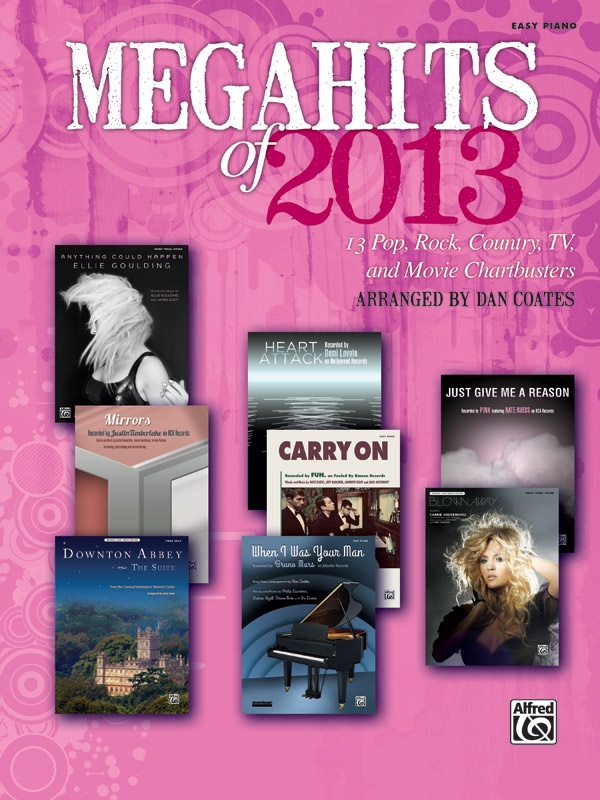 Megahits Of 2013 13 Pop, Rock, Country, Tv, And Movie Chartbusters Book