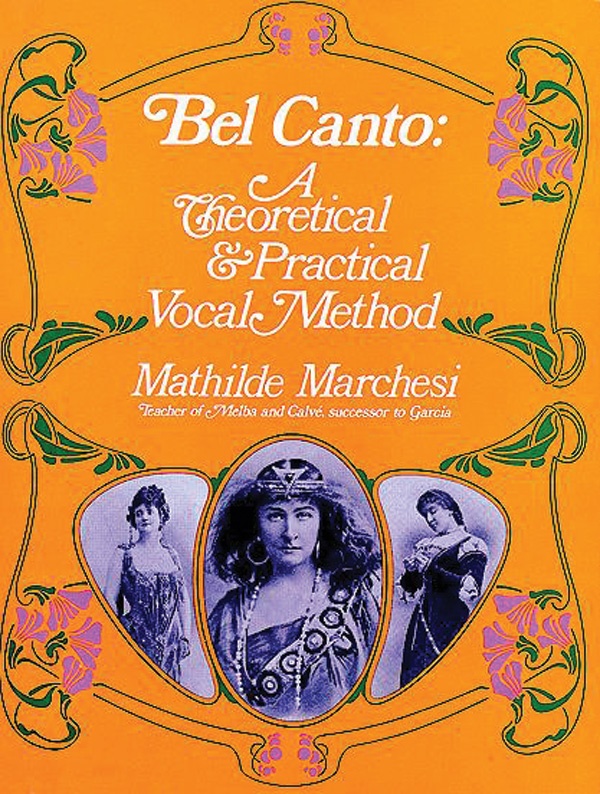 Bel Canto: A Theoretical & Practical Vocal Method