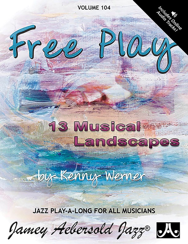 Jamey Aebersold Jazz, Volume 104: Free Play 13 Musical Landscapes Book & Cd