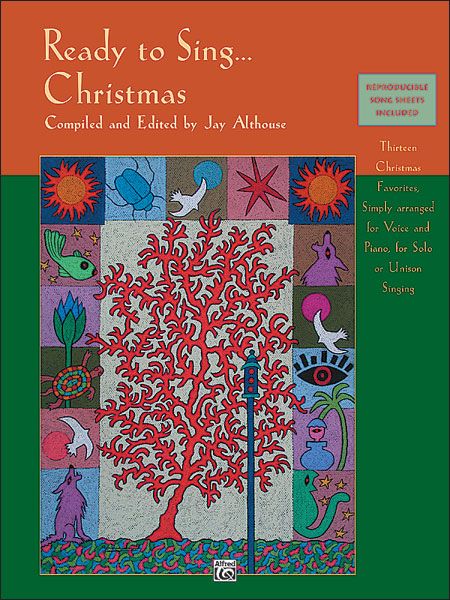 Ready To Sing . . . Christmas Thirteen Christmas Favorites, Simply Arranged For Voice And Piano, For Solo Or Unison Singing Book