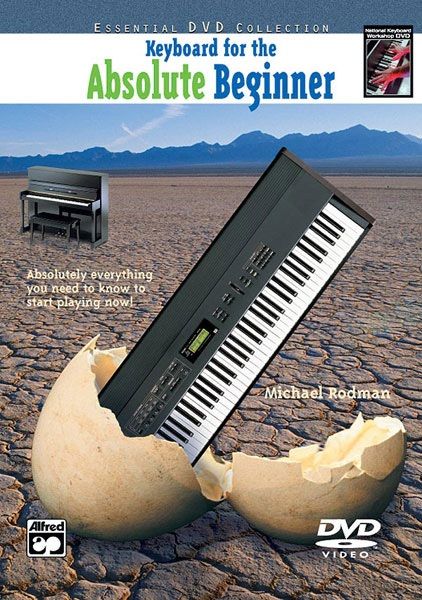 Keyboard For The Absolute Beginner Absolutely Everything You Need To Know To Start Playing Now! Dvd