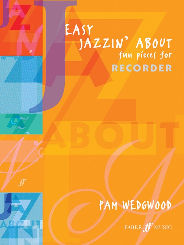 Easy Jazzin' About: Fun Pieces For Recorder Book