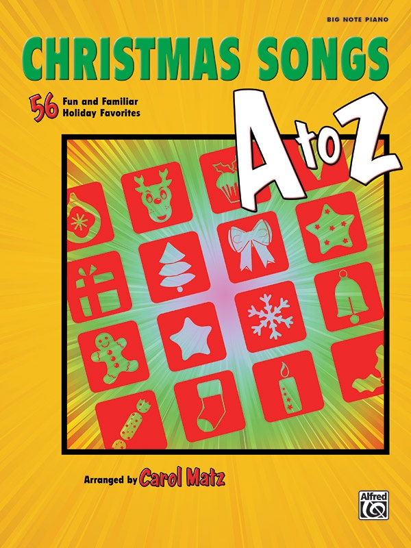 Christmas Songs A To Z 56 Fun And Familiar Holiday Favorites Book