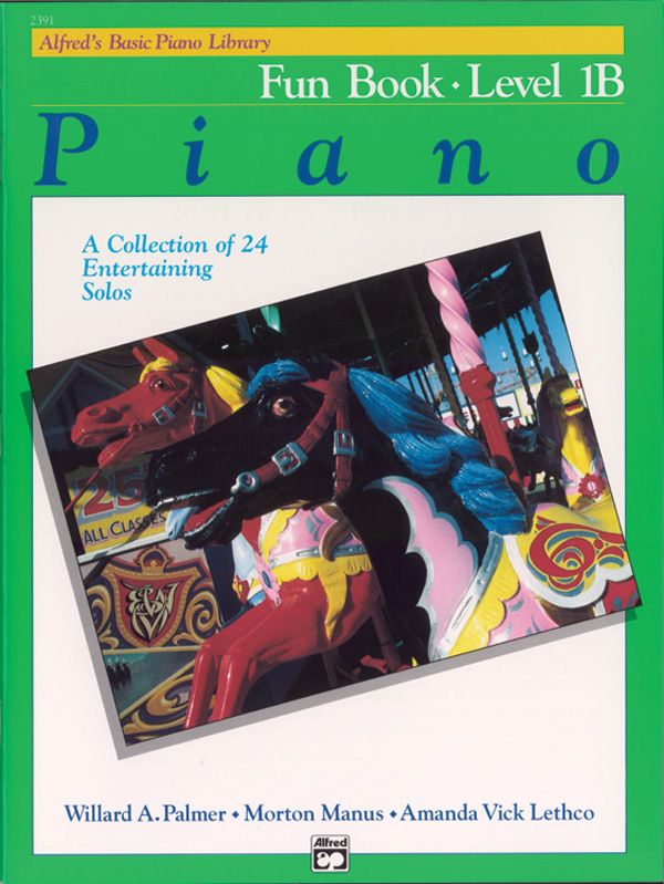 Alfred's Basic Piano Library: Fun Book 1B A Collection Of 24 Entertaining Solos Book