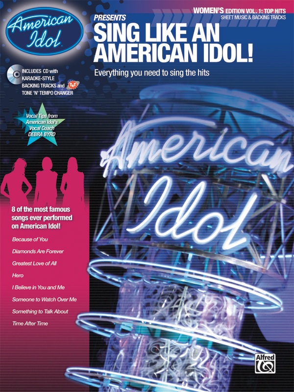 American Idol® Presents: Sing Like An American Idol! Women's Edition, Volume 1: Top Hits Book & Enhanced Cd