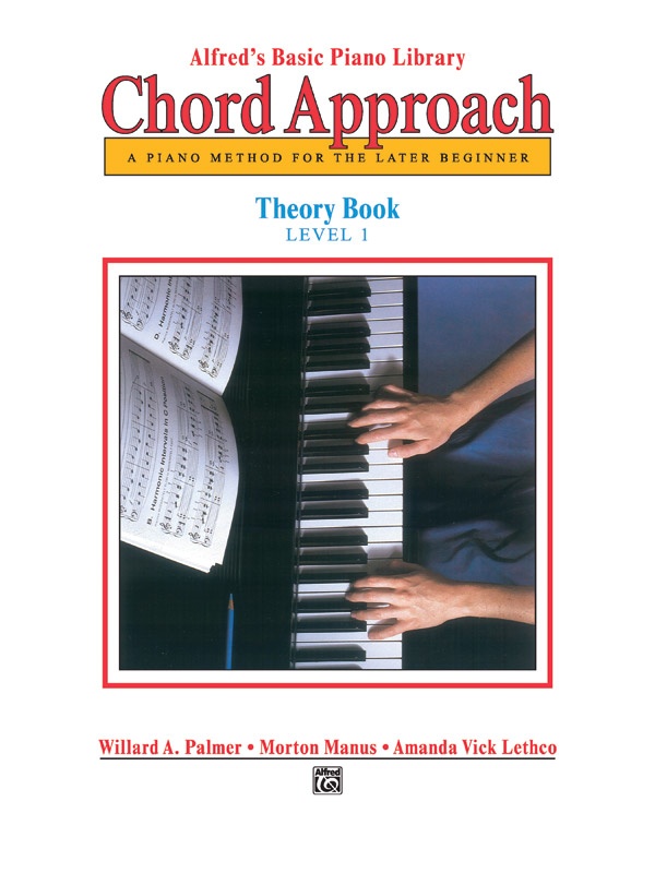 Alfred's Basic Piano: Chord Approach Theory Book 1 A Piano Method For The Later Beginner