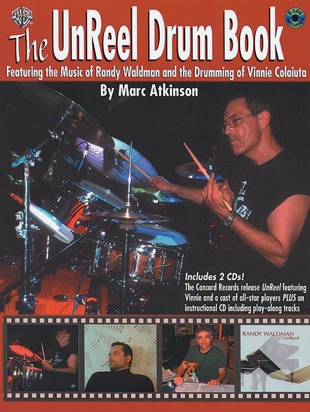 The Unreel Drum Book Featuring The Music Of Randy Waldman And The Drumming Of Vinnie Colaiuta Book & 2 Cds
