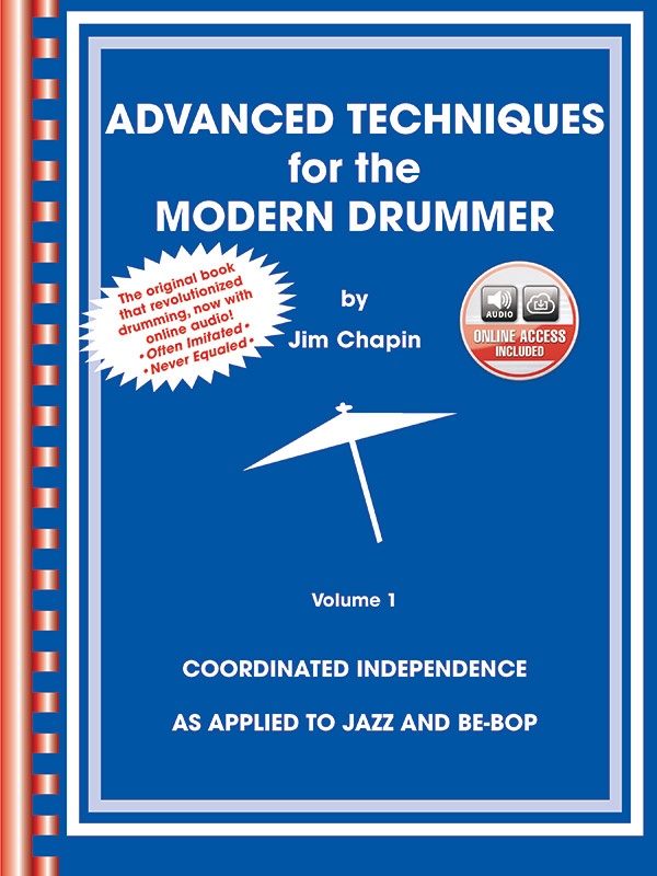 Advanced Techniques For The Modern Drummer Coordinated Independence As Applied To Jazz And Be-Bop Book & Online Audio