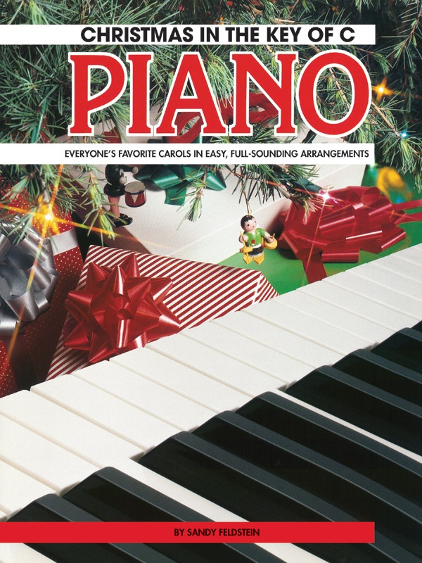 Christmas In The Key Of C Everyone's Favorite Carols In Easy, Full-Sounding Arrangements Book