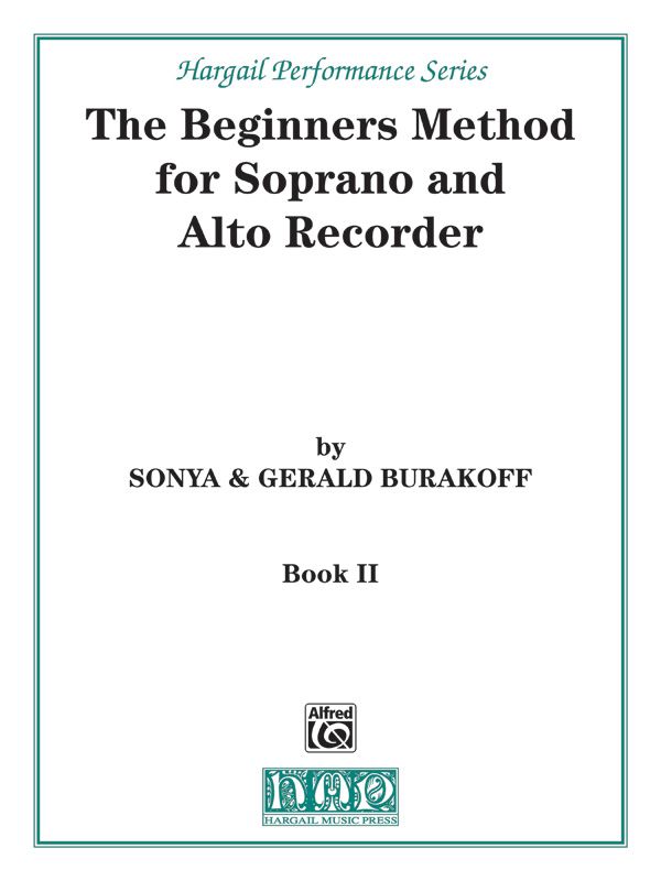 The Beginners Method For Soprano And Alto Recorder, Book 2 Book