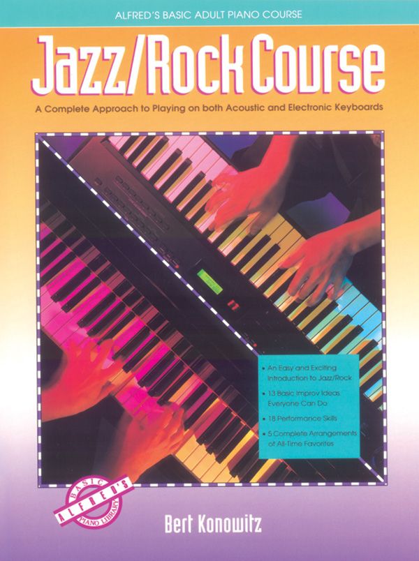 Alfred's Basic Adult Jazz/Rock Course A Complete Approach To Playing On Both Acoustic And Electronic Keyboards Book