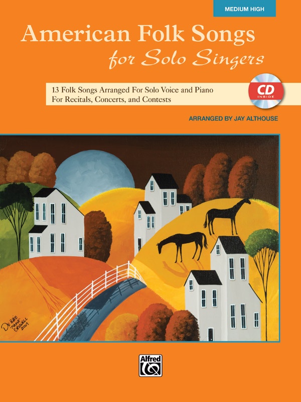 American Folk Songs For Solo Singers 13 Folk Songs Arranged For Solo Voice And Piano... For Recitals, Concerts, And Contests