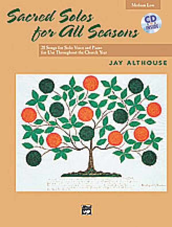Sacred Solos For All Seasons 20 Songs For Solo Voice And Piano For Use Throughout The Church Year Book & Cd