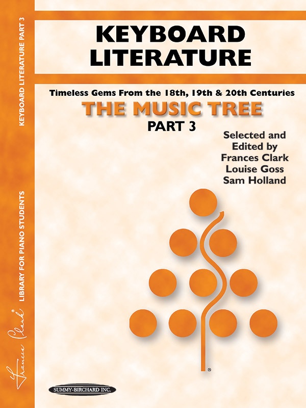 The Music Tree: Keyboard Literature, Part 3 Timeless Gems From 18Th, 19Th & 20Th Centuries Book
