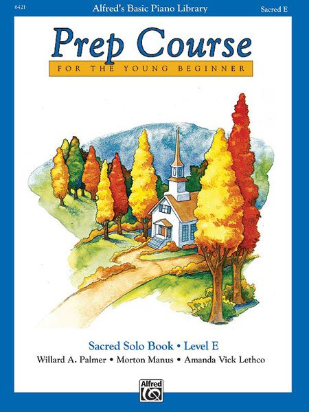 Alfred's Basic Piano Prep Course: Sacred Solo Book E For The Young Beginner Book