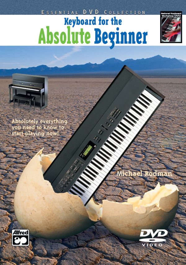 Keyboard For The Absolute Beginner Absolutely Everything You Need To Know To Start Playing Now! Dvd