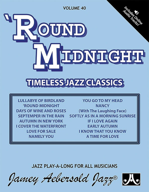 Jamey Aebersold Jazz, Volume 40: 'Round Midnight Timeless Jazz Classics Book & Online Audio