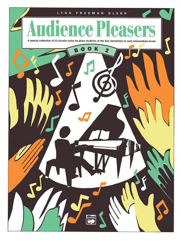 Audience Pleasers, Book 2 A Special Collection Of 11 Favorite Solos For Piano Students At The Late Elementary To Early Intermediate Levels Book