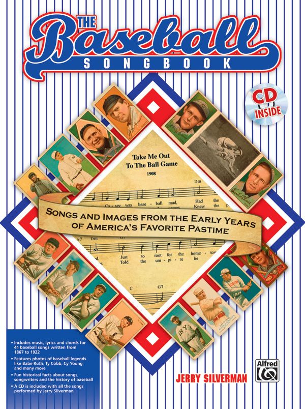 The Baseball Songbook Songs And Images From The Early Years Of America's Favorite Pastime Book & Cd