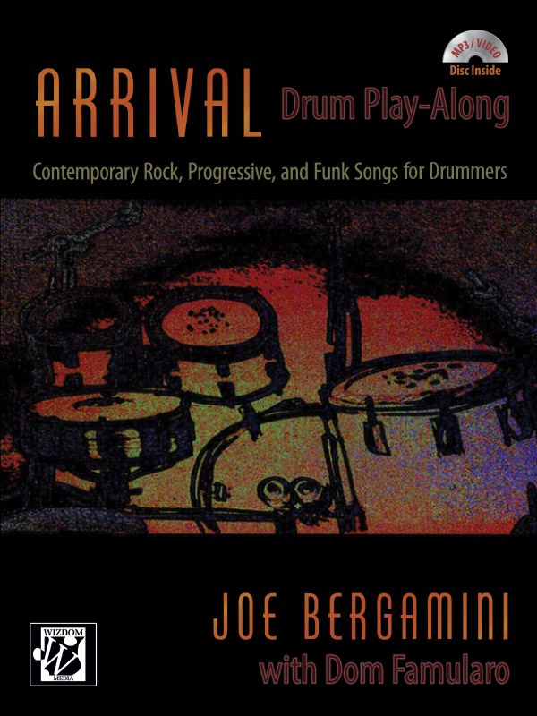 Arrival: Drum Play-Along Contemporary Rock, Progressive, And Funk Songs For Drummers Book & Cd