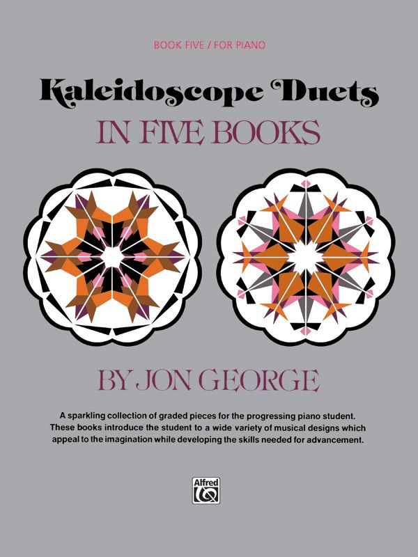 Kaleidoscope Duets, Book 5 A Sparkling Collection Of Graded Pieces For The Progressing Piano Student Book