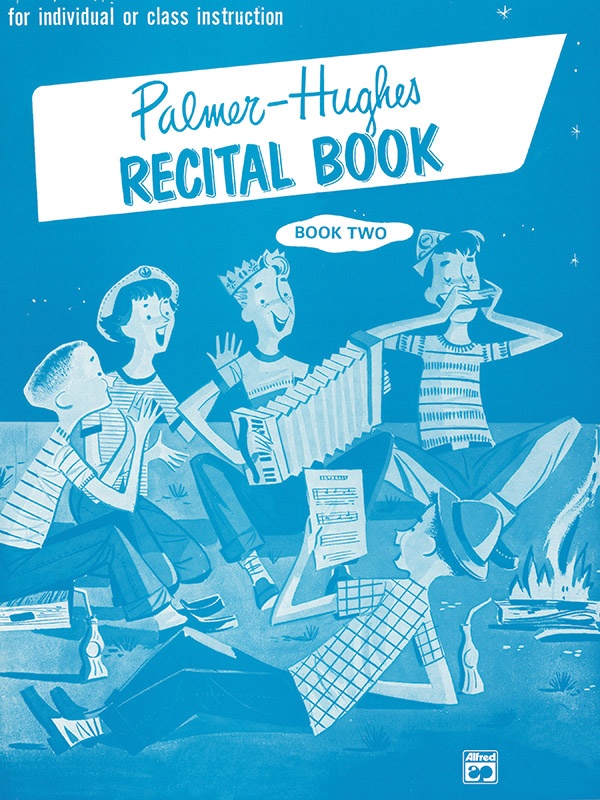 Palmer-Hughes Accordion Course Recital Book, Book 2 For Individual Or Class Instruction Book