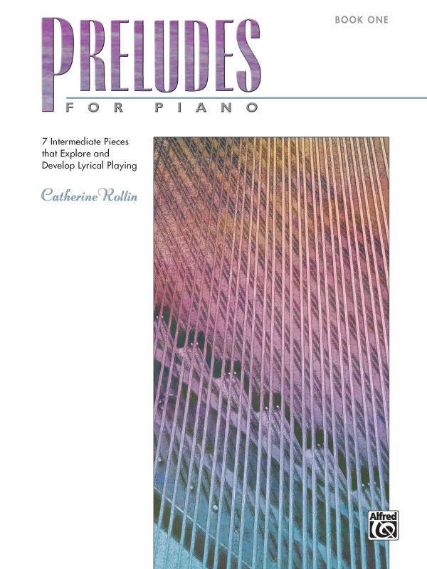 Preludes For Piano, Book 1 7 Intermediate Pieces That Explore And Develop Lyrical Playing Book