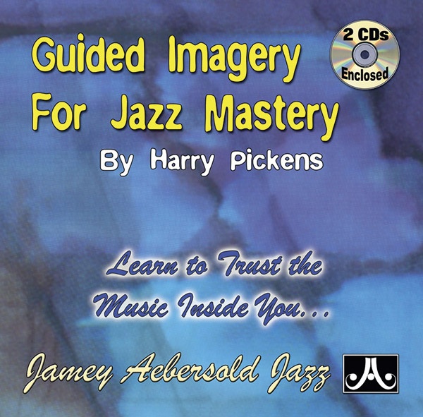 Guided Imagery For Jazz Mastery