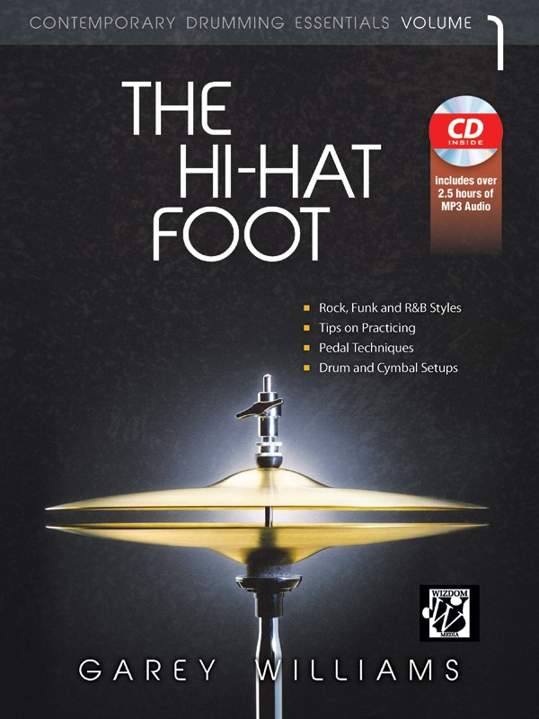 The Hi-Hat Foot Contemporary Drumming Essentials, Volume 1 Book & Mp3 Cd