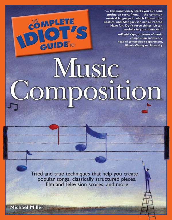 The Complete Idiot's Guide To Music Composition Book