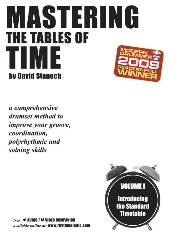 Mastering The Tables Of Time: Introducing The Standard Timetable A Comprehensive Drumset Method To Improve Your Groove, Coordination, Polyrhythmic, And Soloing Skills