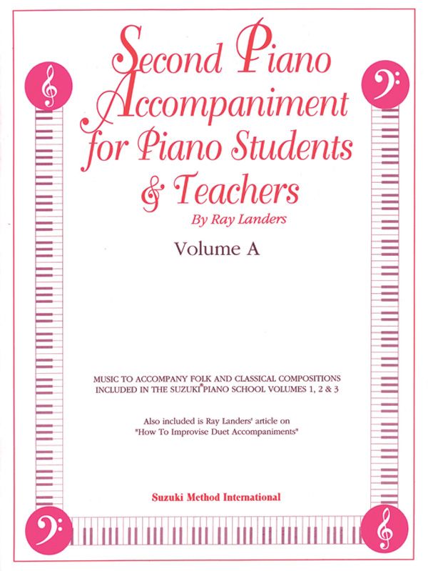 Second Piano Accompaniments, Volume A Music To Accompany Folk And Classical Compositions Included In The Suzuki Piano School Volumes 1, 2 & 3 Book