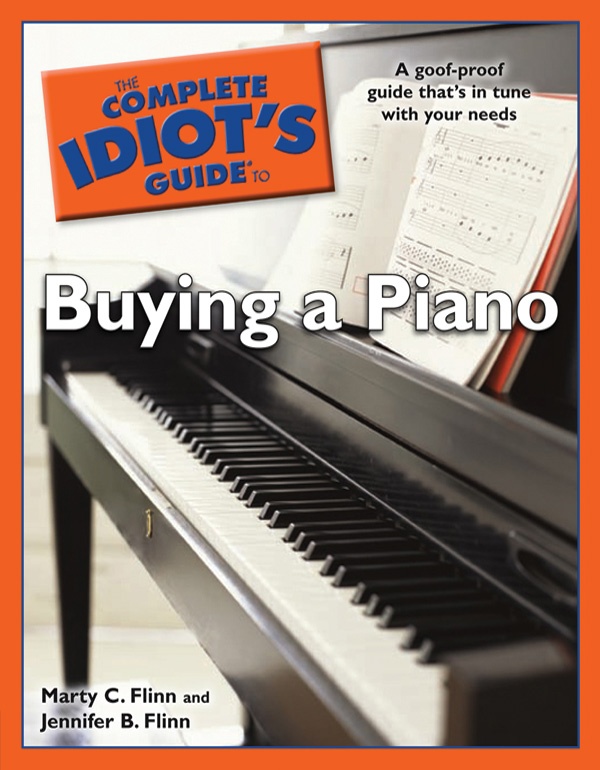 The Complete Idiot's Guide To Buying A Piano
