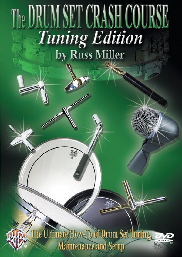 The Drum Set Crash Course, Tuning Edition The Ultimate How-To Of Drum Set Tuning, Maintenance, And Setup Dvd