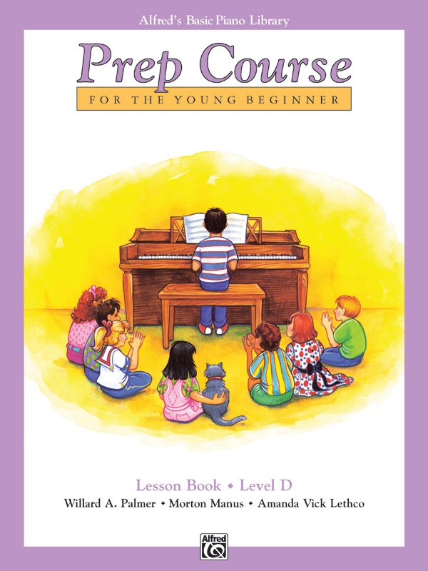 Alfred's Basic Piano Prep Course: Lesson Book D For The Young Beginner Book