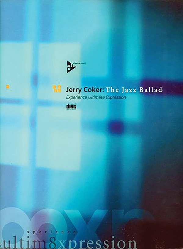Jerry Coker: The Jazz Ballad Experience Ultimate Expression Book & Cd