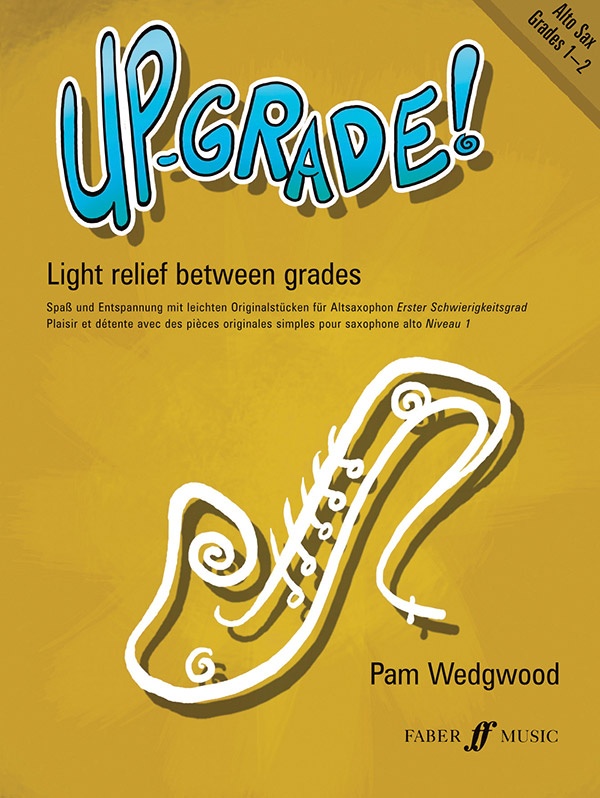Up-Grade! Alto Saxophone, Grades 1-2 Light Relief Between Grades Book