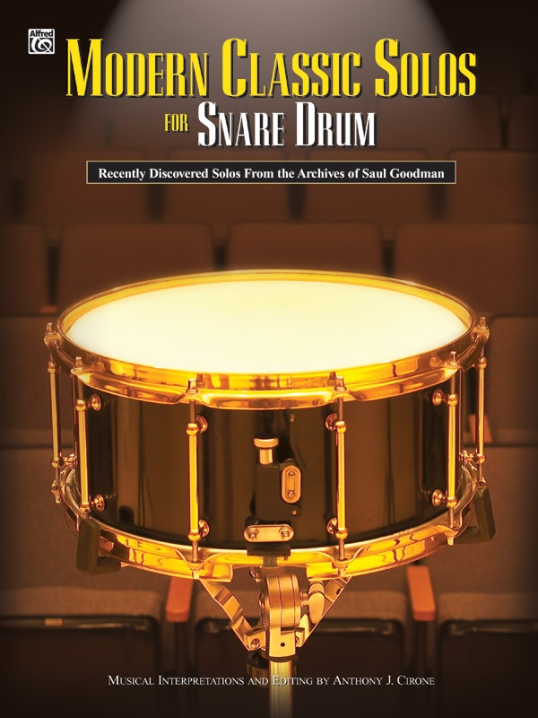 Modern Classic Solos For Snare Drum Recently Discovered Solos From The Archives Of Saul Goodman Book