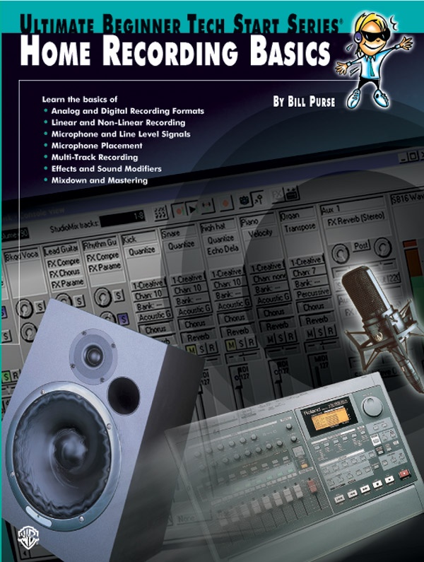 Ultimate Beginner Tech Start Series®: Home Recording Basics Book