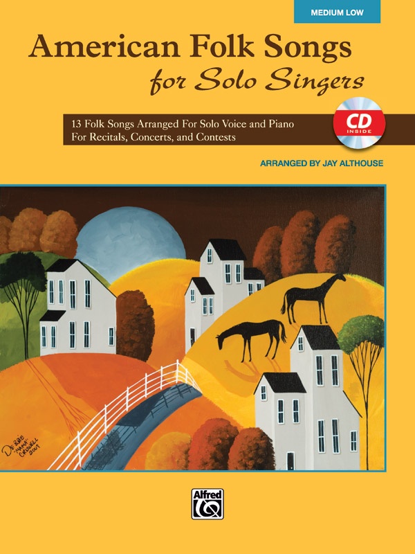 American Folk Songs For Solo Singers 13 Folk Songs Arranged For Solo Voice And Piano... For Recitals, Concerts, And Contests Book & Cd