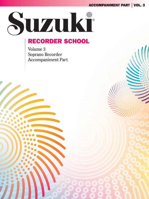 Suzuki Recorder School (Soprano Recorder) Accompaniment, Volume 3 Book