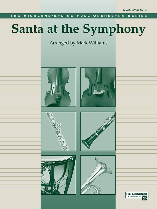 Santa At The Symphony (Also Playable By Strings Only) Conductor Score & Parts