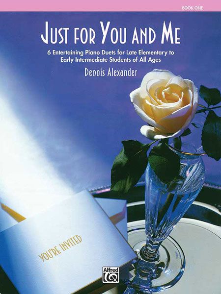 Just For You & Me, Book 1 6 Entertaining Piano Duets For Late Elementary To Early Intermediate Students Of All Ages Book
